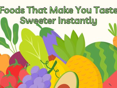 6 Foods That Make You Taste Sweeter Instantly